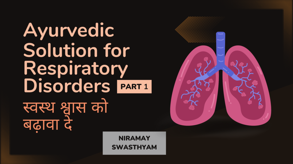 Ayurvedic Solution for Respiratory Disorders